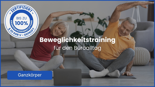 Beweglichkeitstraining für den Bueroalltag